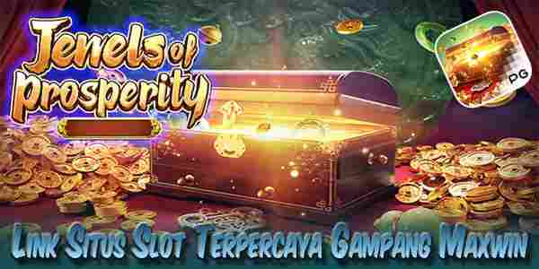 Link Situs Judi Slot Terpercaya Gacor Gampang Menang Maxwin Jewels of Prosperity